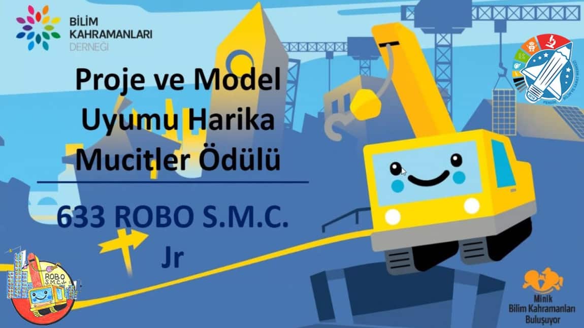 Pendik Bilsem Robotik Takımı ''Proje ve Model Uyumu Harika Mucitler'' Ödülü